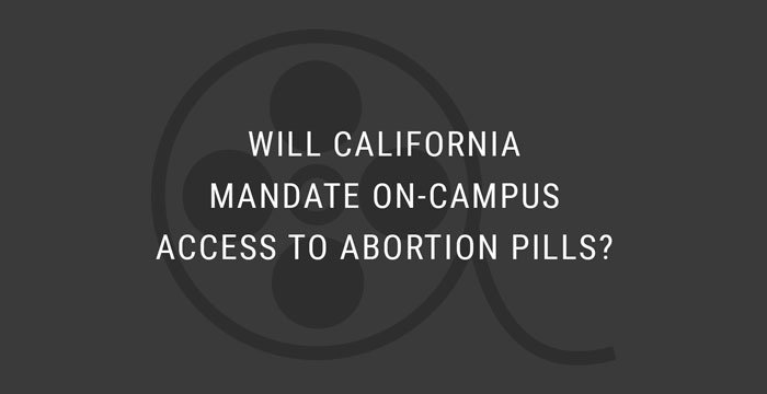 VIDEO: Will California Mandate On-Campus Access to Abortion Pills?