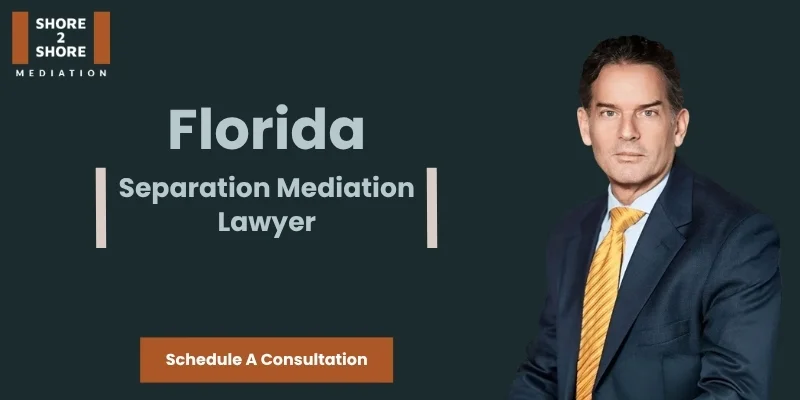best florida separation mediation lawyer